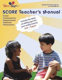 SCORE Teacher's Manual: June - August 1