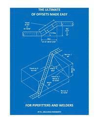 The Ultimate of Offsets made easy for Pipefitters & Welders 1