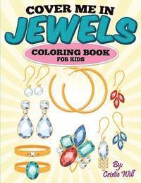 Cristie Will - Cover Me In Jewels: Coloring Book, Häftad