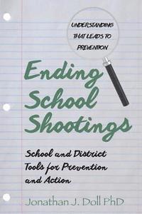 Jonathan J. Doll Phd - Ending School Shootings: School and District Tools for Prevention and Action, Häftad