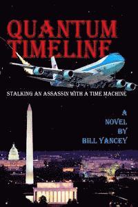 bokomslag Quantum Timeline: Stalking an Assassin With a Time Machine