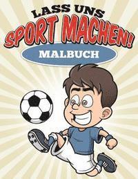 Lass uns Sport machen! Malbuch 1