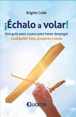 Echalo a volar 1