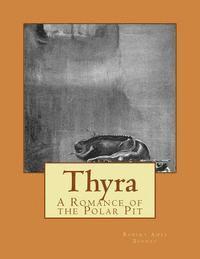 bokomslag Thyra: A Romance of the Polar Pit