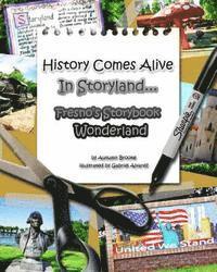 bokomslag History Comes Alive In Storyland.... Fresno's Storybook Wonderland