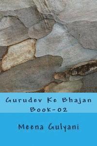bokomslag Gurudev Ke Bhajan: Book-02
