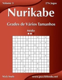 bokomslag Nurikabe Grades de Vrios Tamanhos - Mdio - Volume 3 - 276 Jogos