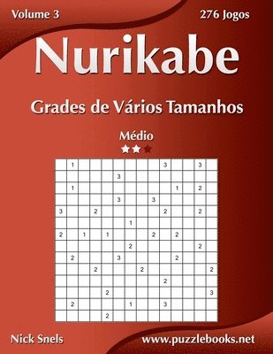 Nurikabe Grades de Vrios Tamanhos - Mdio - Volume 3 - 276 Jogos 1