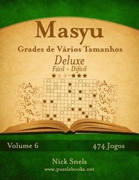 bokomslag Masyu Grades de Varios Tamanhos Deluxe - Facil ao Dificil - Volume 6 - 474 Jogos