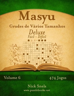 bokomslag Masyu Grades de Varios Tamanhos Deluxe - Facil ao Dificil - Volume 6 - 474 Jogos