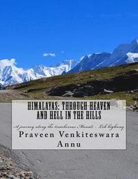bokomslag Himalayas: Through Heaven and Hell in the Hills: A journey along the treacherous Manali - Leh highway