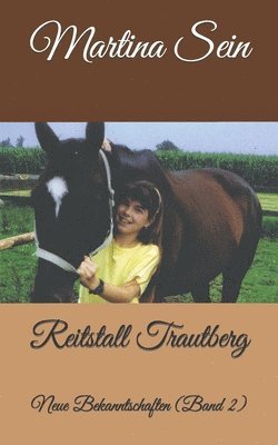 Reitstall Trautberg: Neue Bekanntschaften 1