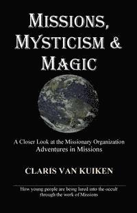 bokomslag Missions, Mysticism & Magic