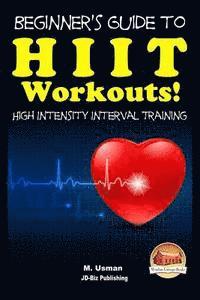 bokomslag Beginners Guide to HIIT Workouts High Intensity Interval Training