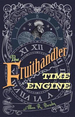 The Fruithandler Time Engine 1