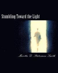 bokomslag Stumbling Toward the Light