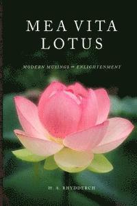 bokomslag Mea Vita Lotus: Modern Musings on Enlightenment