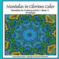 bokomslag Mandalas in Glorious Color Book 4: Mandalas for Crafting and Art