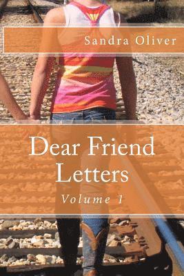 Dear Friend Letters: Volume 1