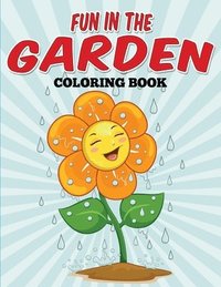 bokomslag Fun In The Garden Coloring Book: Flower Coloring Fun