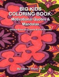 bokomslag Big Kids Coloring Book: Motivational Quotes & Mandalas: (Double-Sided Pages for Crayons and Color Pencils)