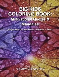 bokomslag Big Kids Coloring Book: Motivational Quotes & Mandalas: (Single-Sided Pages for Wet Media - Markers & Paints)