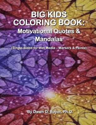 Dawn D Boyer, Dawn D. Boyer, Dawn D. Boyer Ph.D. - Big Kids Coloring Book, Häftad