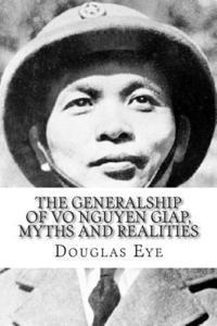 bokomslag The Generalship of Vo Nguyen Giap, Myths and Realities