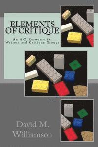 bokomslag Elements of Critique: An A-Z Resource for Writers and Critique Groups