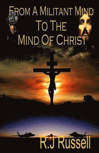 Rj Russell - From a Militant Mind to the Mind of Christ, Häftad