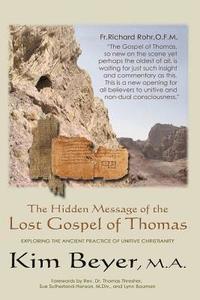 bokomslag The Hidden Message of the Lost Gospel of Thomas: Exploring the Ancient Practice of Unitive Christianity