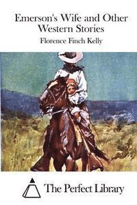 Emerson's Wife and Other Western Stories