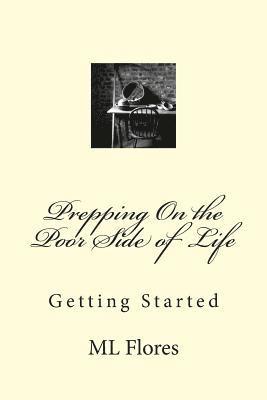 bokomslag Prepping On the Poor Side of Life: Getting Started