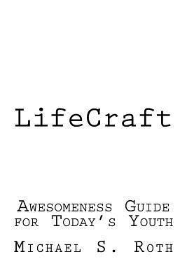 bokomslag LifeCraft: Awesomeness Guide for Today's Youth