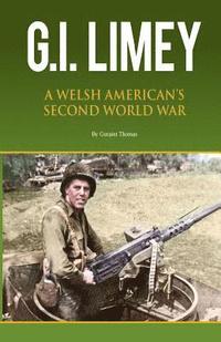 bokomslag GI Limey: A Welsh-American's Second World War