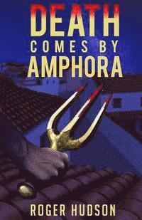 bokomslag Death Comes By Amphora: A Mystery Novel of Ancient Athens