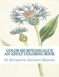 Color Me Botanicals II: An Adult Coloring Book 1