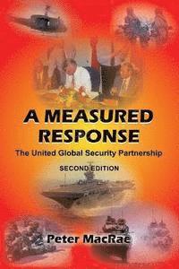 bokomslag A Measured Response: The United Global Security Partnership
