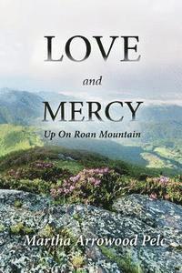 bokomslag Love and Mercy - Up On Roan Mountain