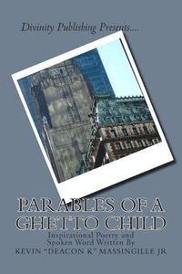 bokomslag Parables of a Ghetto Child: Inspirational Poetry and Spoken Word