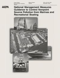 National Management Measures to Control Nonpoint Source Pollution from Marinas and Recreational Boating 1