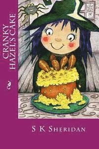 bokomslag Cranky Hazel's Cake: Hilarious Story for 6 - 8 Year Olds