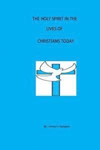 bokomslag The Holy Spirit in the lives of Christians today