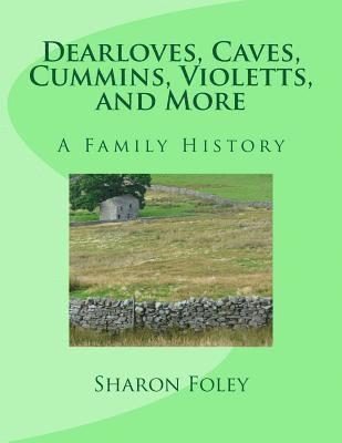 Sharon Foley - Dearloves, Caves, Cummins, Violetts, and More, Häftad