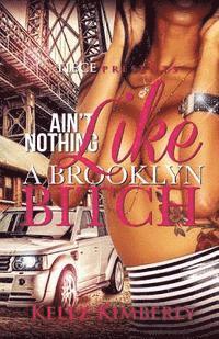 Ain't Nothing Like A Brooklyn Bitch 1