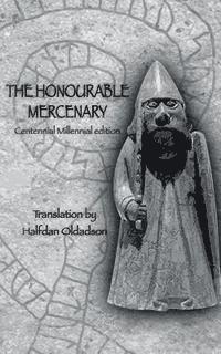 bokomslag The Honourable Mercenary: Centennial Millennial edition
