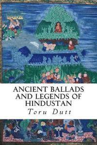 bokomslag Ancient Ballads and Legends of Hindustan