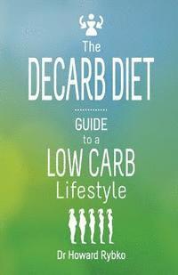 bokomslag The DeCarb Diet: Guide to a Low Carb Lifestyle