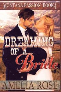 Amelia Rose - Dreaming of a Bride: Clean historical mail order bride romance, Häftad