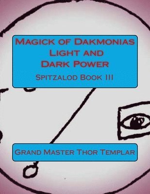 bokomslag Magick of Dakmonias - Light and Dark Power